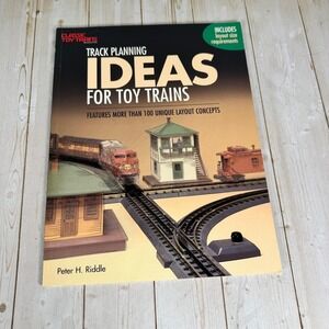 Track Planning Ideas for Toy Trains Peter H. Riddle 2002 O Gauge Layout Guide